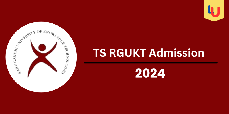 TS RGUKT 2024: Check Post For Admission, Application Fee, and Eligibility - Apply Now