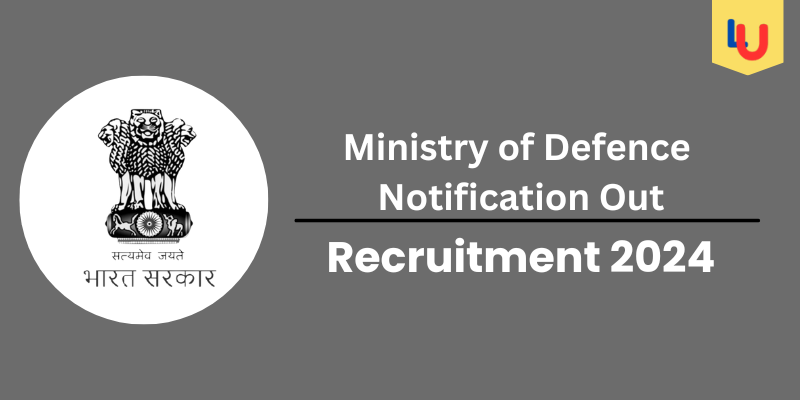 Ministry of Defence Notification Out 2024: Apprenticeship Recruitment, Age, Qualification, Salary