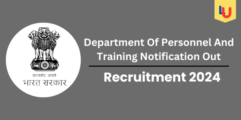 Department Of Personnel And Training Notification Out 2024: Qualification, Tenure, Age - Apply Now