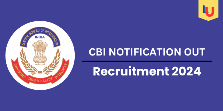 CBI NOTIFICATION OUT 2024, CHECK POST, TENURE, ELIGIBILITY CRITERIA - Apply Now