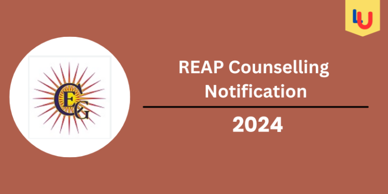 REAP Counselling Notification 2024: Check Post, Admission Process, Eligibility Criteria, Schedule