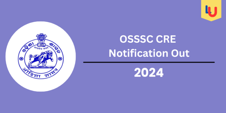 OSSSC CRE Notification Out 2024, Check Exam Date Out for ICDS, RI, ARI, Amin - Apply Now