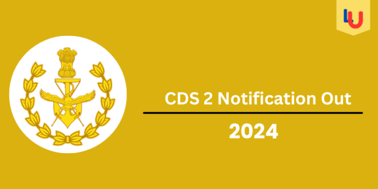 CDS 2 Notification Out 2024:Check Exam Details And Application Form