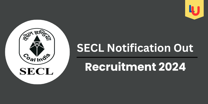 SECL Notification Out 2024: Check Post, Selection, Eligibility - Apply Now