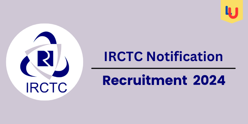 IRCTC Vacancy 2024: Qualification, Salary, Age Limit - Apply Now