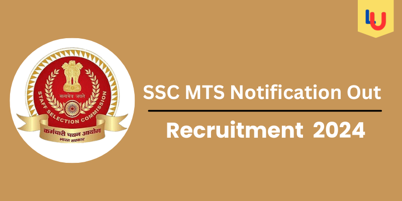 SSC MTS Notification Out 2024, Application Fee, Eligibility, Exam Date - Apply Now