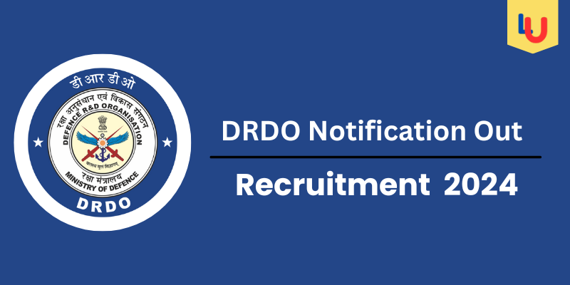 DRDO Recruitment 2024: Check Post, Qualification, Salary - Apply Now