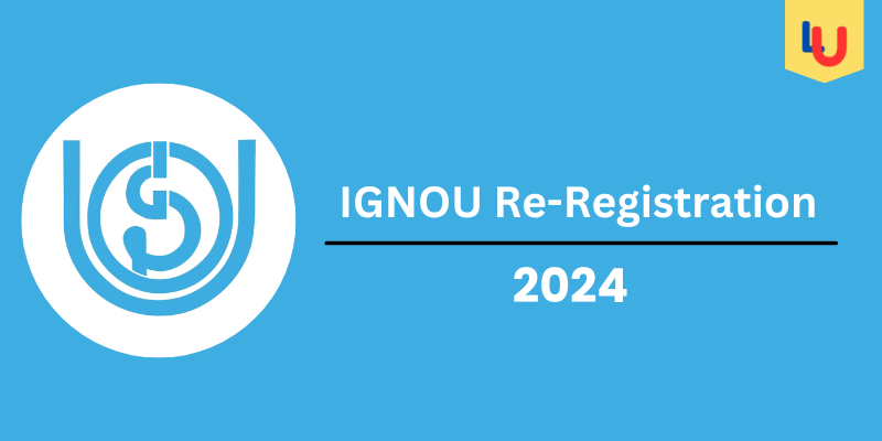 IGNOU Re-Registration 2024: Check Post For Re-Registration 2024 from May 1