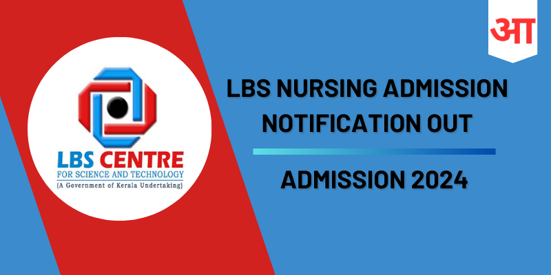 LBS Nursing Admission Notification 2024, Admission Process, Application Form, Apply Now