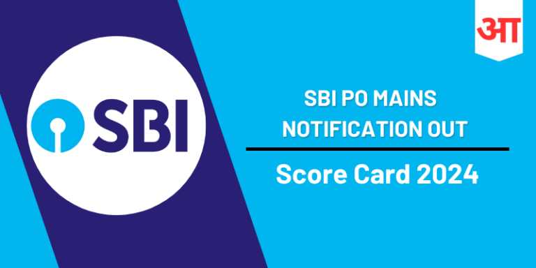 SBI PO Mains Score Card Notification 2024 Out, Announcement, Procedure to Check