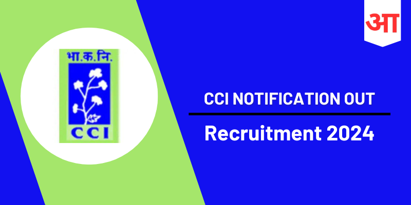 CCI Notification 2024 Out, Check Post, Selection Process, Eligibility, Application Process