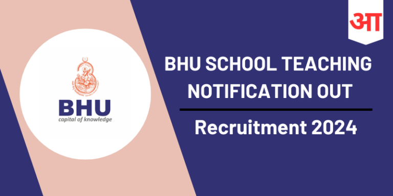 BHU School Teaching Notification 2024, Important Dates, Application Process - Apply Online