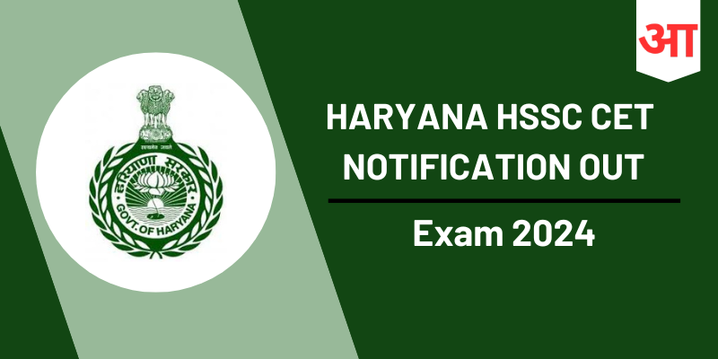 Haryana HSSC CET Exam 2024 Out, Application Charges, Eligibility, Exam Pattern