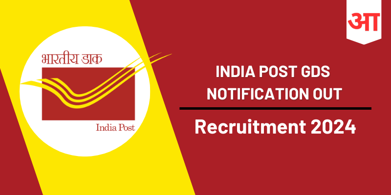 India Post GDS Notification 2024 Out, Eligibility Criteria, Application Process, Selection Procedure