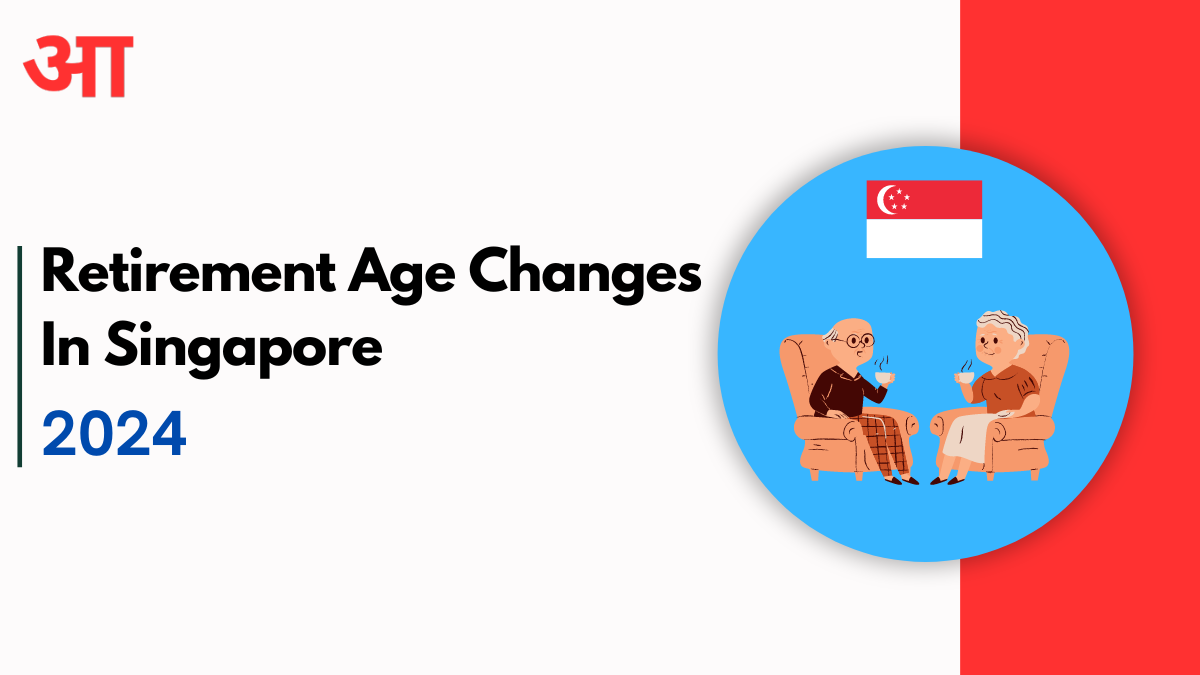 Retirement Age Changes In Singapore 2024, Check For New Age & Other Details