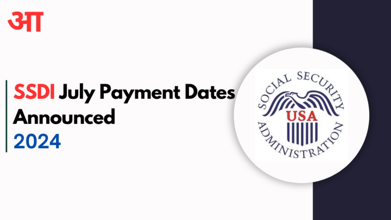 SSDI July Payment Dates Announced! Check Dates & Payment Release Dates