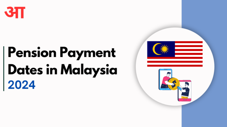 2024 Pension Payment Dates in Malaysia: Monthly Amounts and Schedule