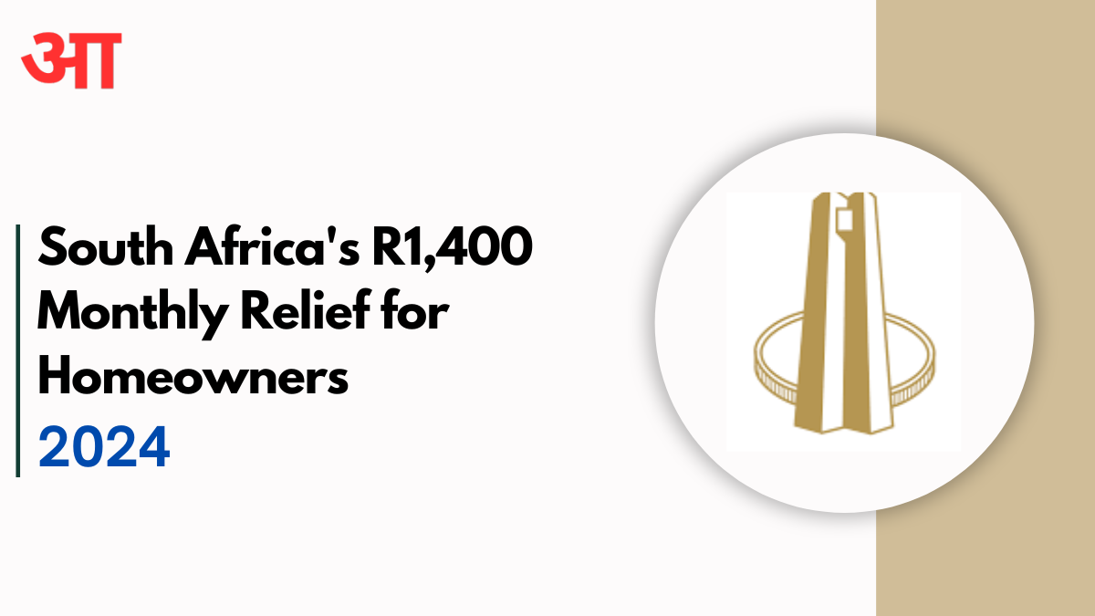 South Africa's R1,400 Monthly Relief for Homeowners: What You Need to Know