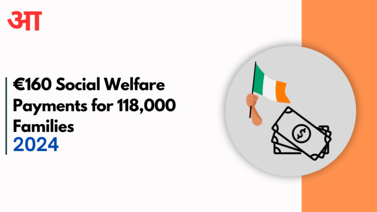 €160 Social Welfare Payments for 118,000 Families Starting Tomorrow