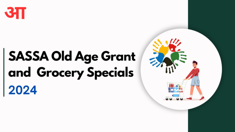 Where to Collect SASSA Old Age Grant and Get Grocery Specials – July 2024