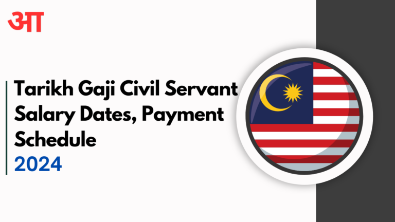 Tarikh Gaji 2024: Civil Servant Salary Dates, Payment Schedule, and Expected Increases