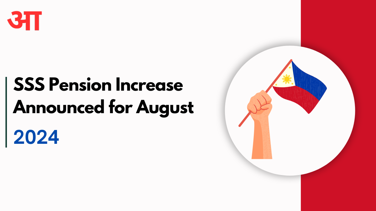 SSS Pension Increase Announced for August 2024: Payment Dates and Amount Information