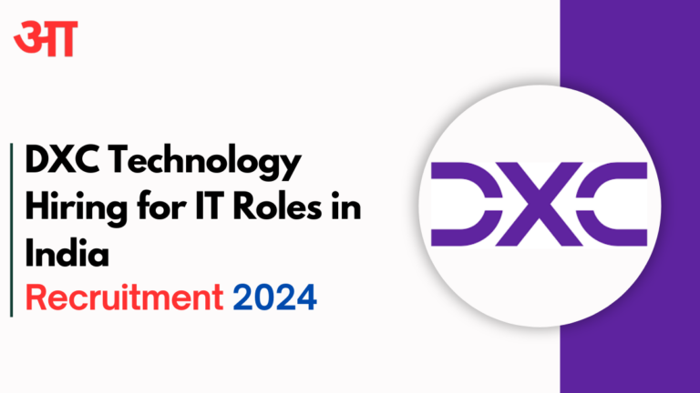 DXC Technology Hiring for IT Roles in India: Explore Job Openings