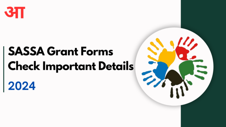 SASSA Grant Forms 2024 Important, Medical Assessment, and Appeal Form Available