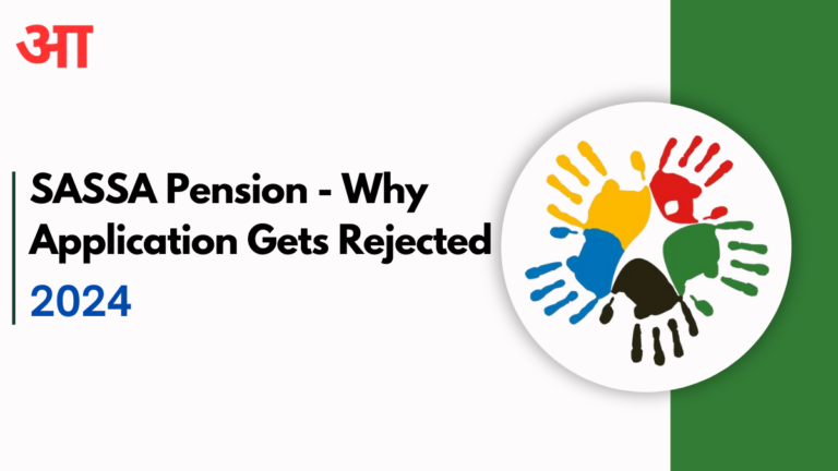 SASSA Pension 2024, 5 reasons behind your application rejection