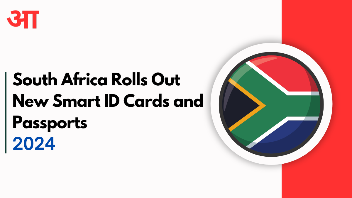 South Africa Rolls Out New Smart ID Cards and Passports Full Details Inside