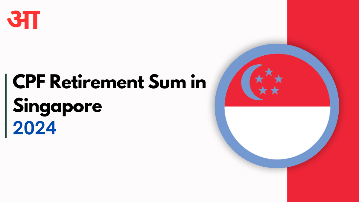 2024 CPF Retirement Sum in Singapore: Enhanced, Basic, Full Sum Updates and New Policies