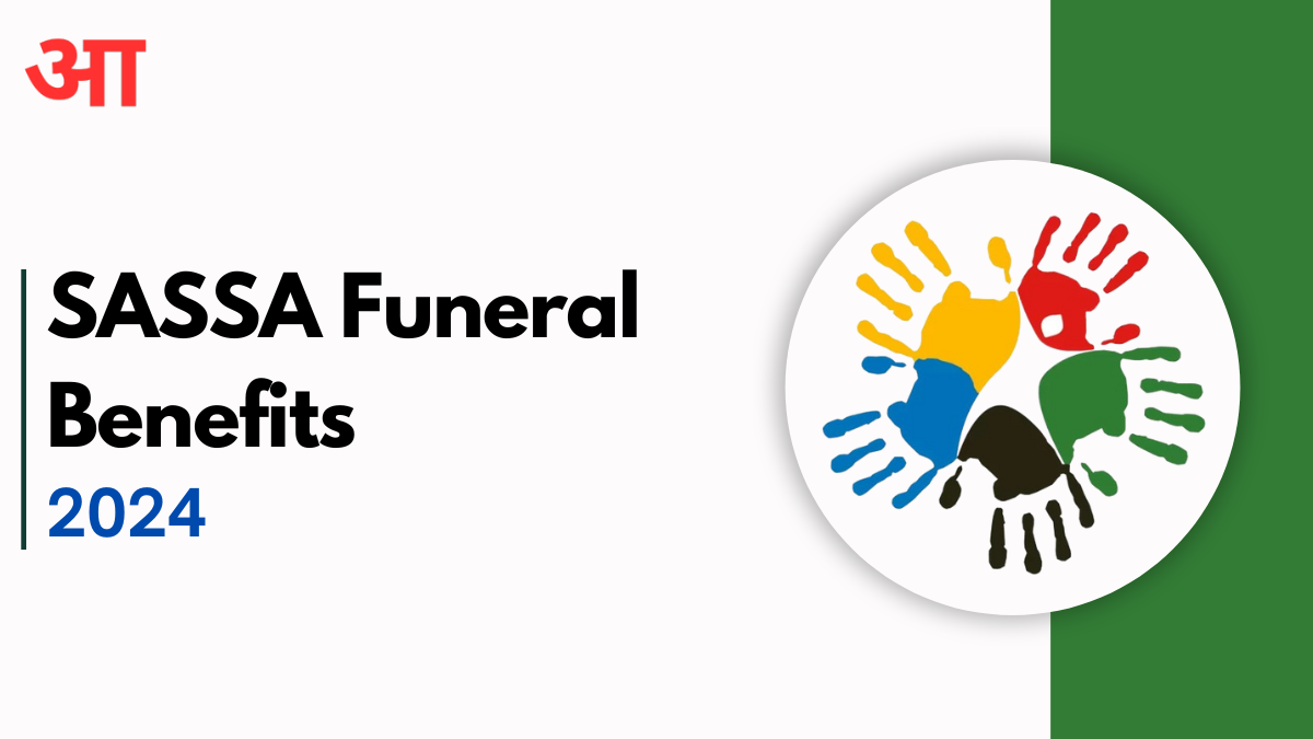 SASSA Funeral Benefits 2024: How to Claim and What You Need to Know