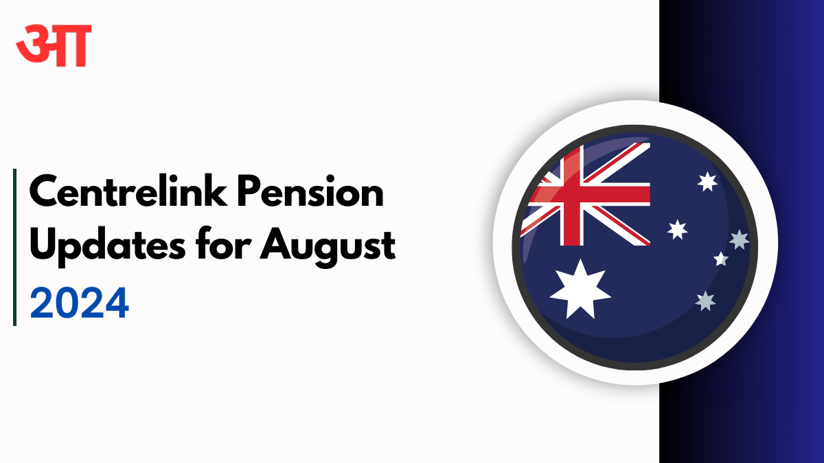 Centrelink Pension Updates for August 2024: New Payouts and Eligibility- Check Now