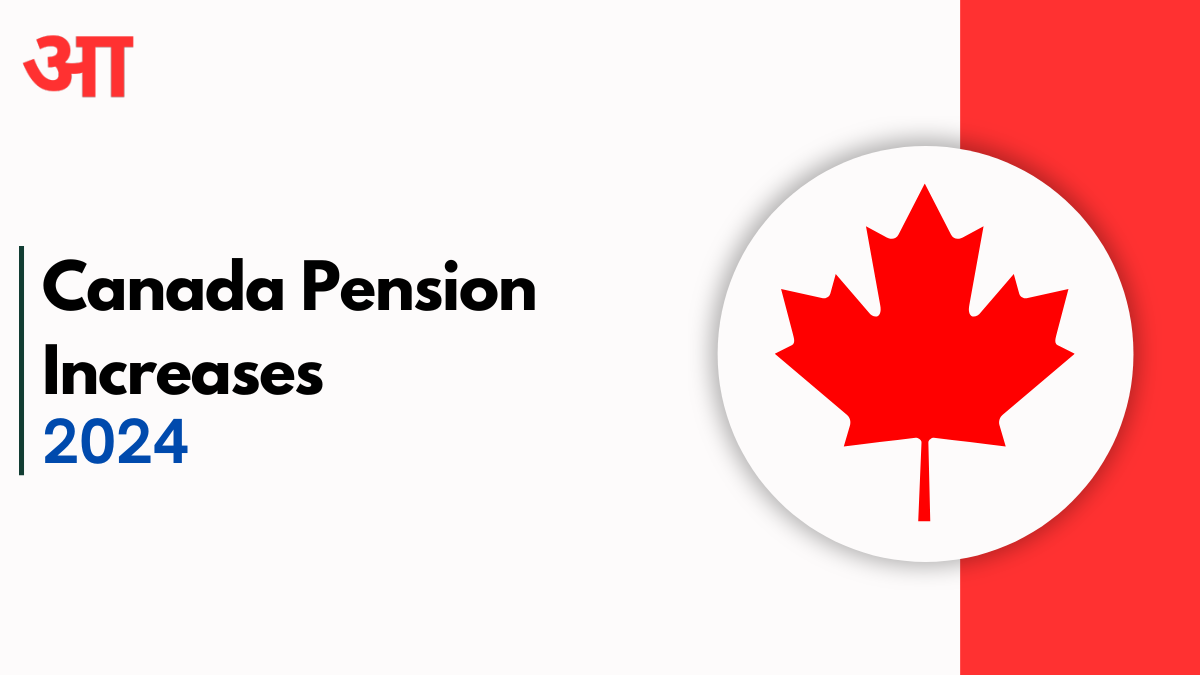 Canada Pension Increases July-August 2024: CPP, GIS, and OAS Increases -Check Now