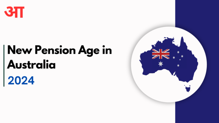 New Pension Age in Australia for August 2024: Eligibility Criteria, Payment Amounts, and Dates