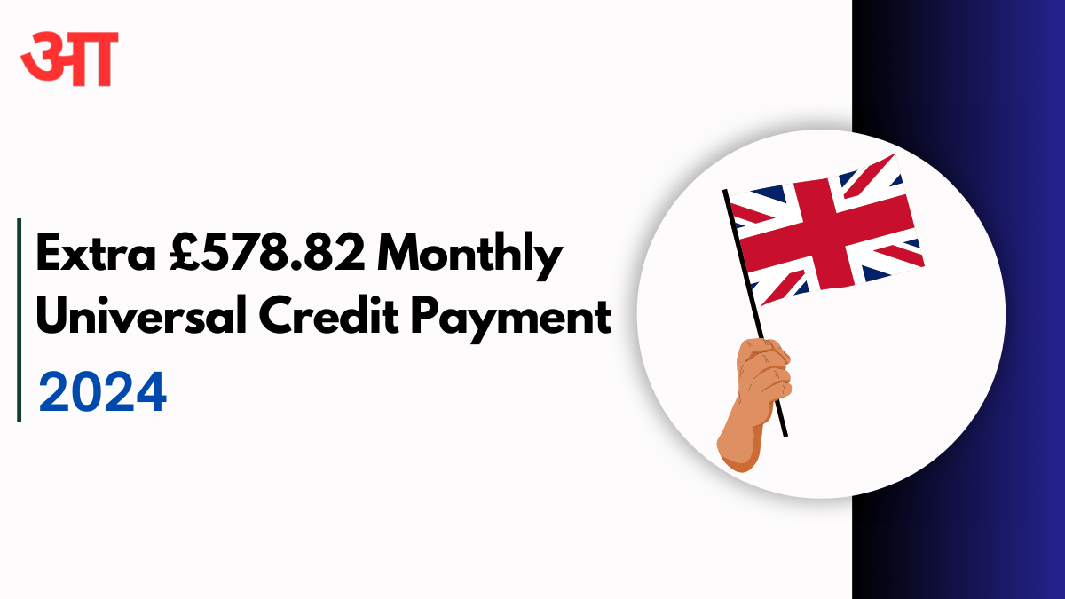 Extra £578.82 Monthly Universal Credit Payment is Coming? Universal Credit Changes