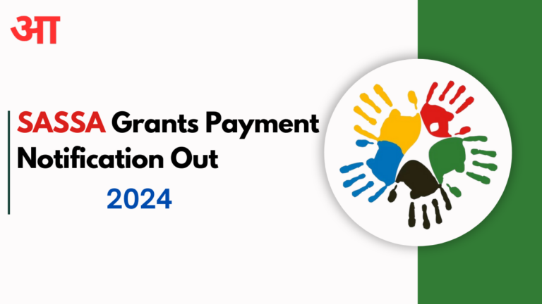 SASSA Grants Payment Notification 2024: Check Dates For July & How to Access