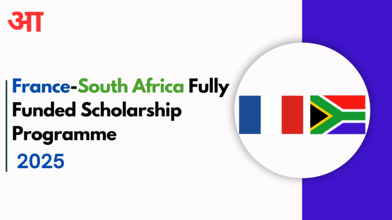 France-South Africa Fully Funded Scholarship Programme 2025: Check For More Details