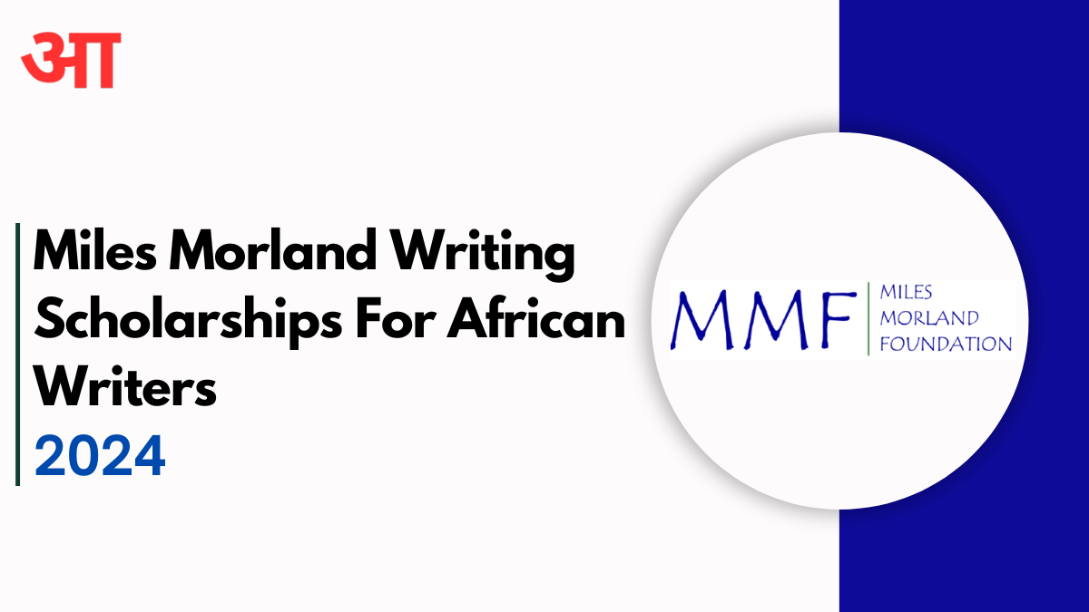 Miles Morland Writing Scholarships 2024, £18,000 Scholarships For African Writers