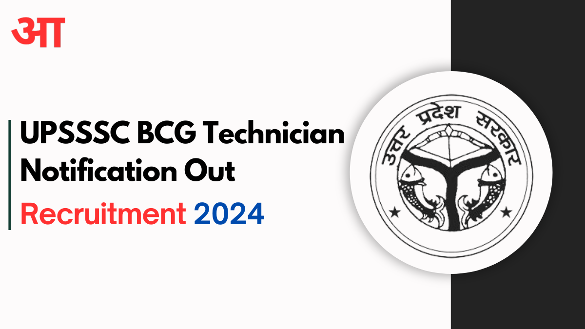 UPSSSC BCG Technician Notification 2024 Out, Important Dates, Application Fees - Apply Now