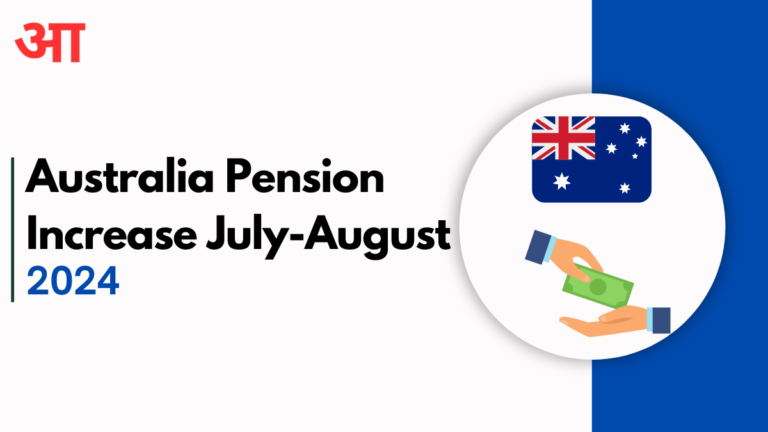 Australia Pension Increase July-August 2024; Check Post For Eligibility, Payment Dates