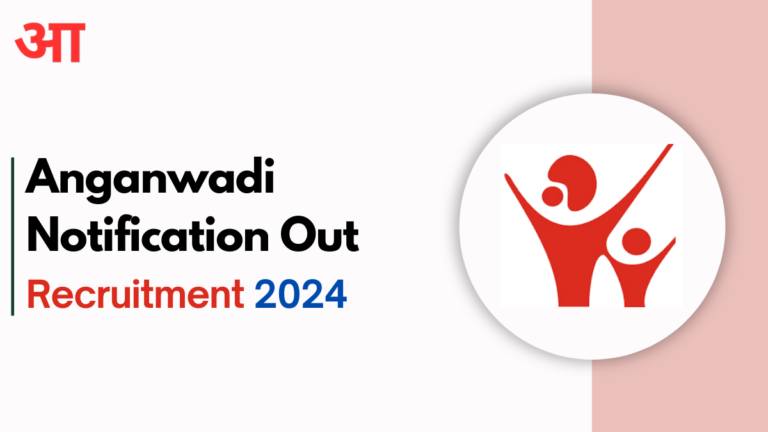 Anganwadi Recruitment 2024; Check Post For Available Roles, Eligibility Criteria, Selection Process