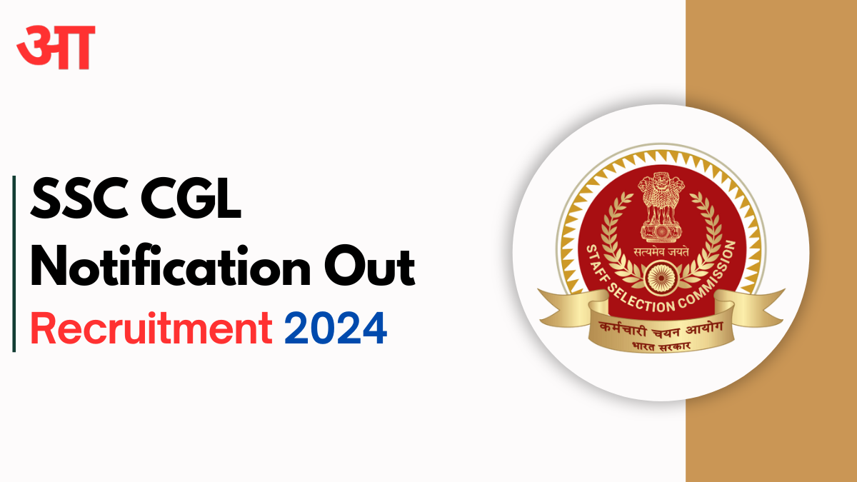 SSC CGL Recruitment 2024, Educational Qualifications, Age Limits, Selection Process