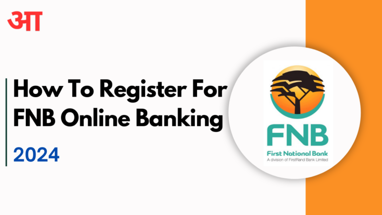 How To Register For FNB Online Banking in 2020- Full Details